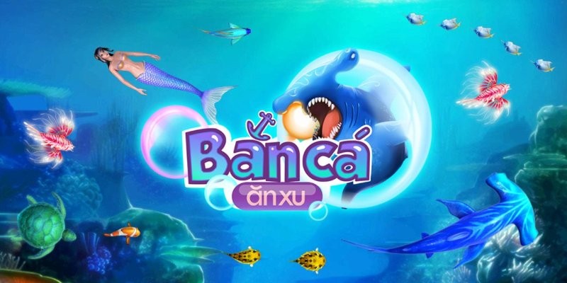 Bắn cá ăn xu là game gì?