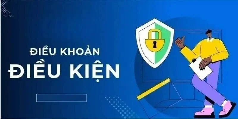 Nắm rõ điều khoản điều kiện giúp bạn tránh vi phạm không đáng có